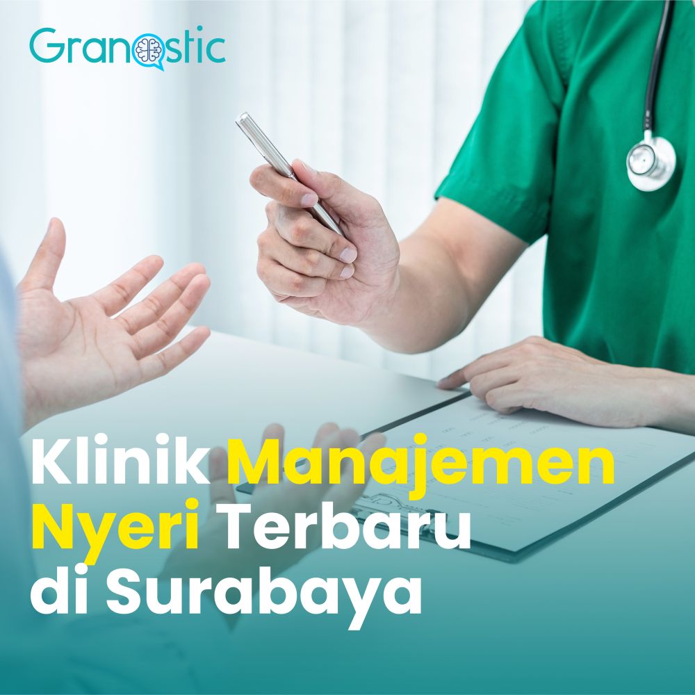 Klinik Manajemen Nyeri Terbaru Tanpa Operasi Terbaik di Surabaya