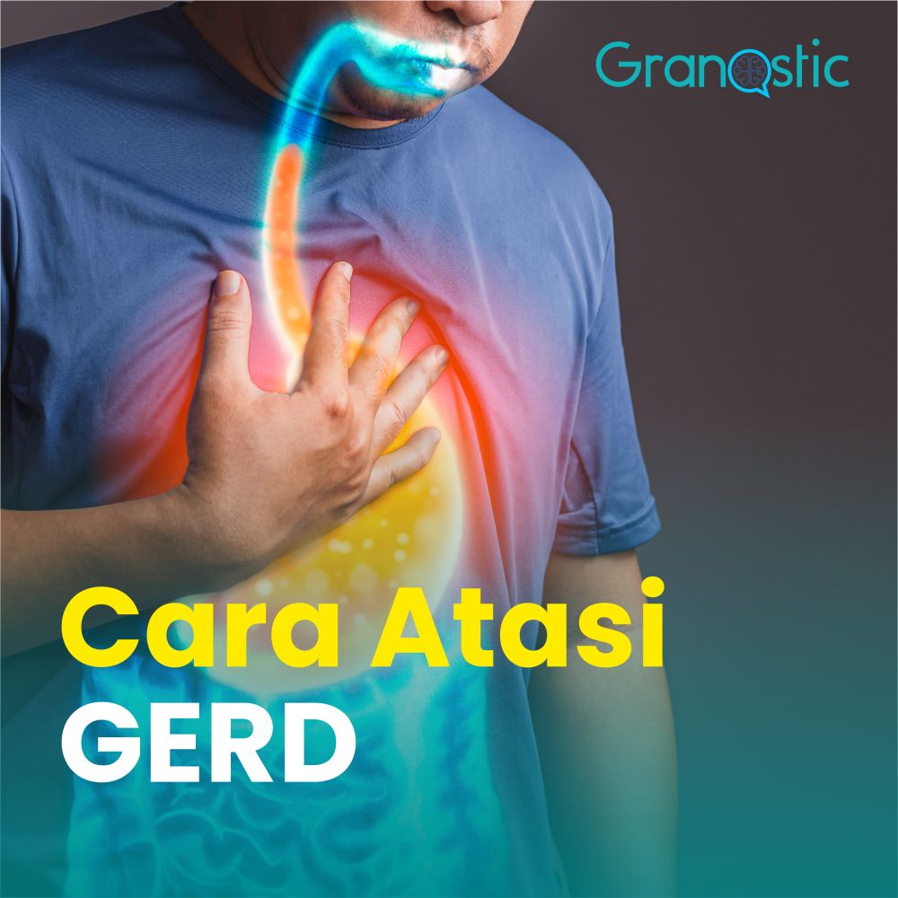 Apa Saja Cara Mengatasi GERD? Berikut Detailnya