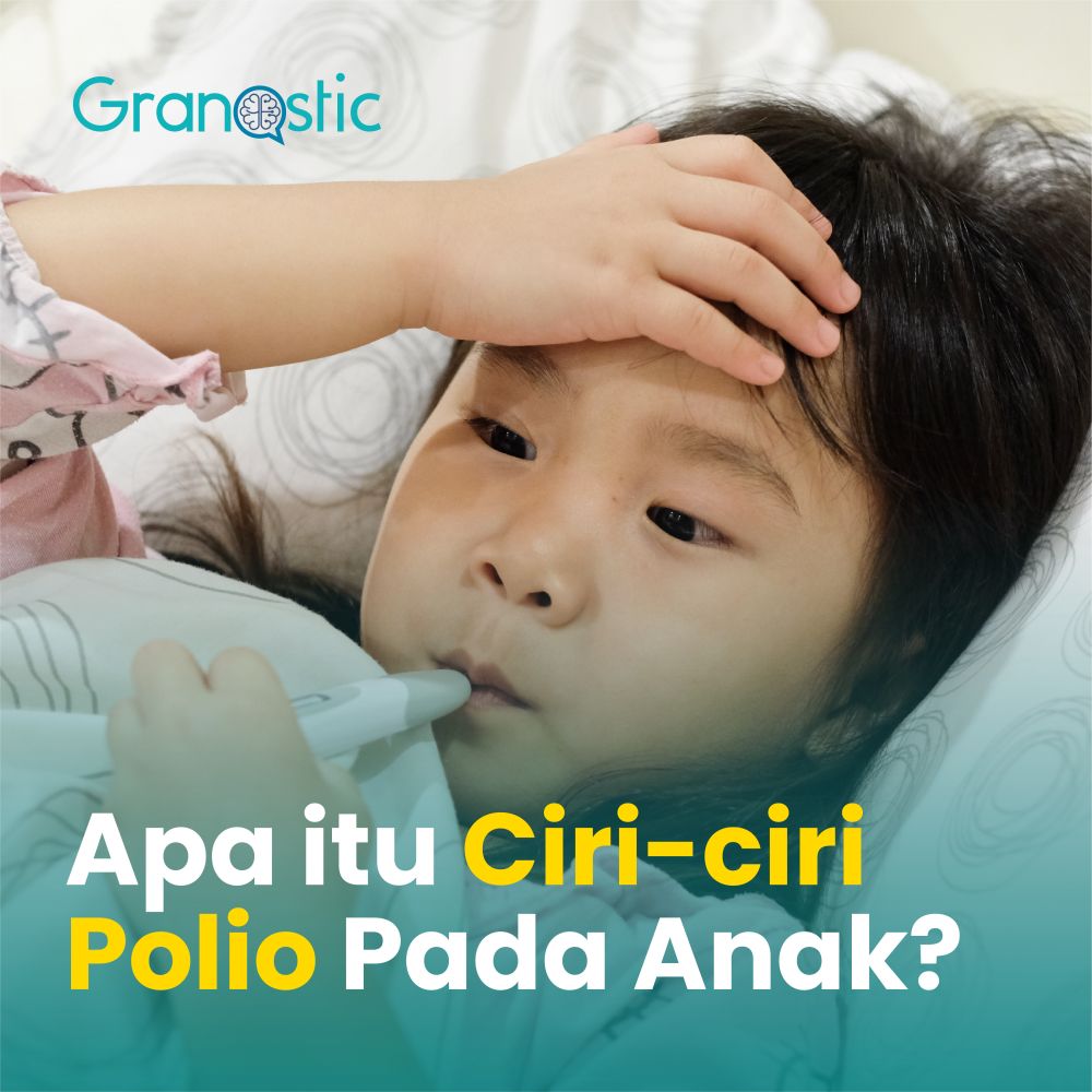 Apa Itu Ciri-ciri Polio Pada Anak?