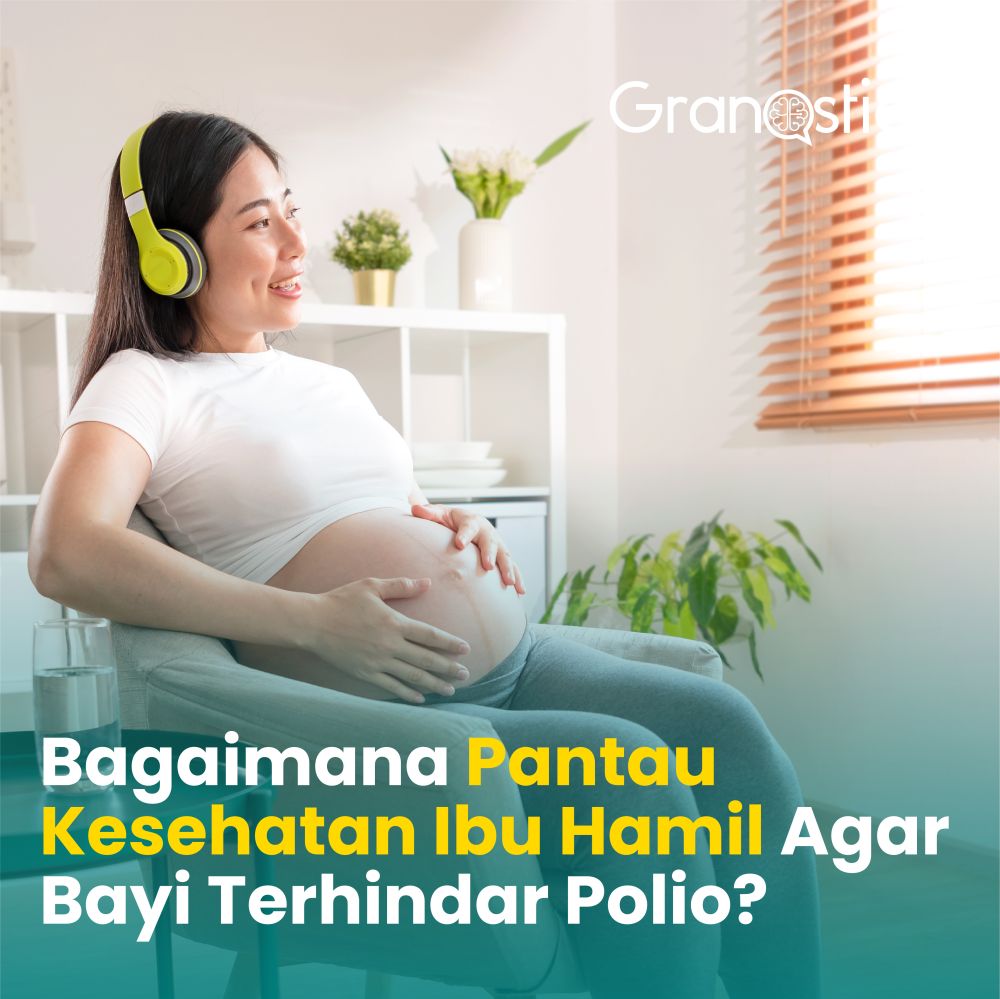 Bagaimana Memantau Kesehatan Ibu Hamil Agar Bayi Terhindar Polio?