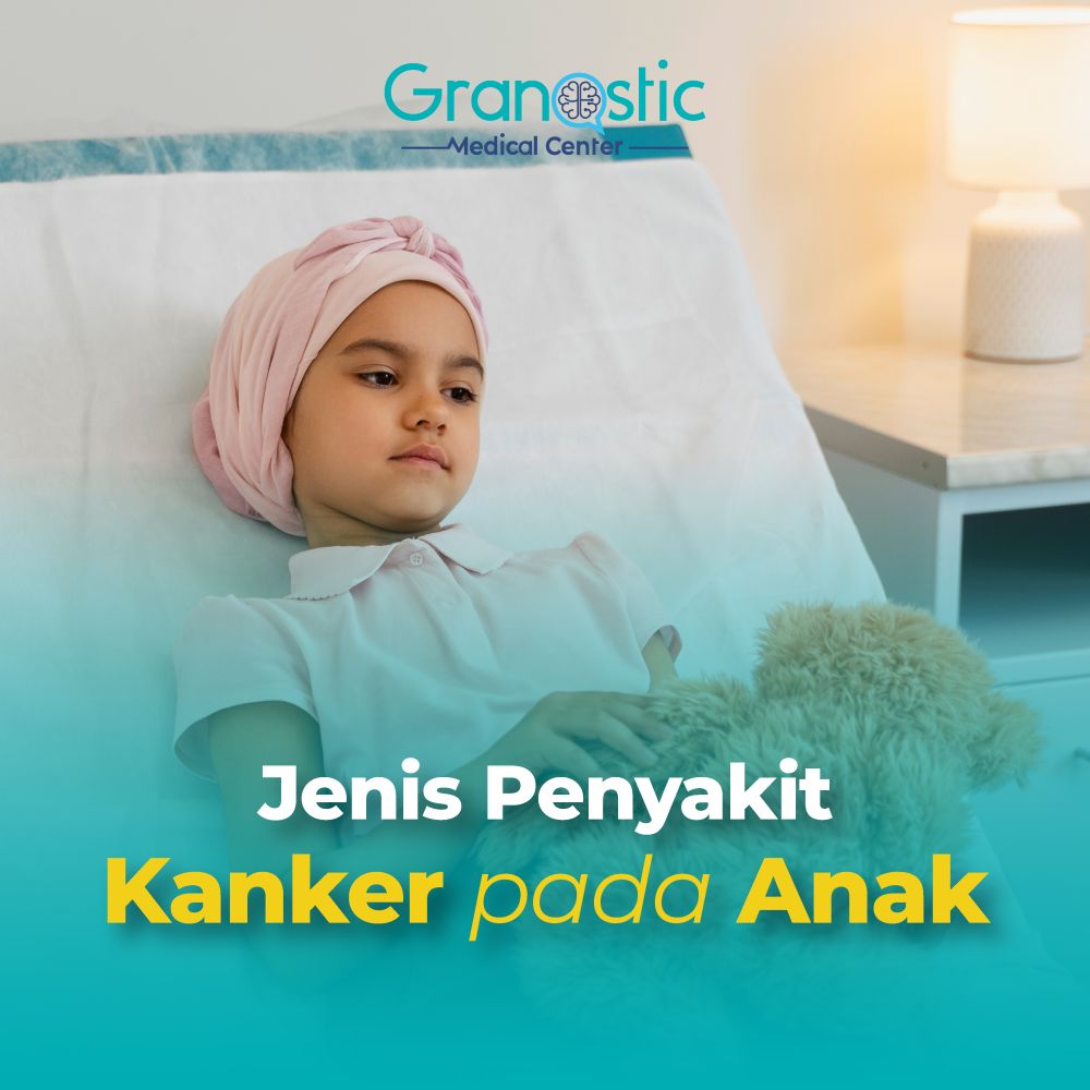 Jenis Penyakit Kanker pada Anak