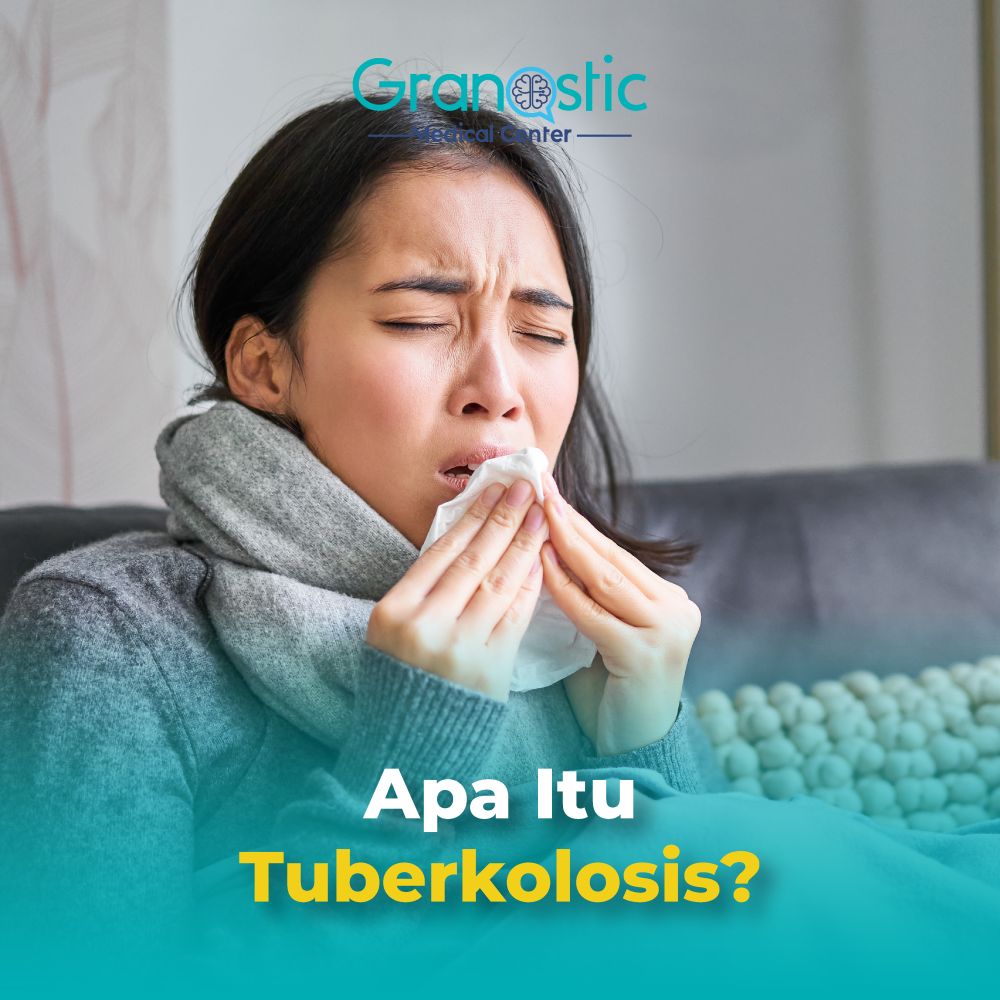 Apa Itu Tuberkulosis? Berikut Penjelasannya