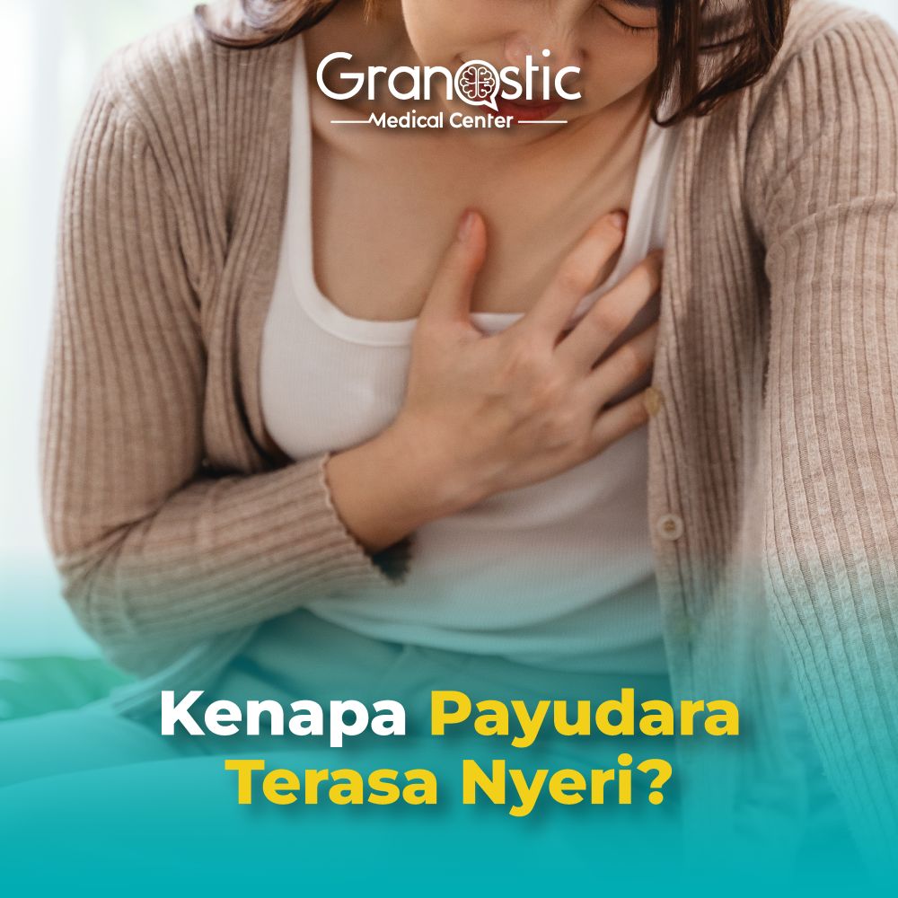 Kenapa Payudara Terasa Nyeri? Begini Jawabannya
