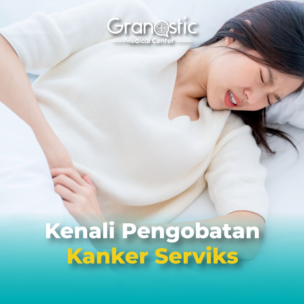Kenali Pengobatan Kanker Serviks Secara Tepat