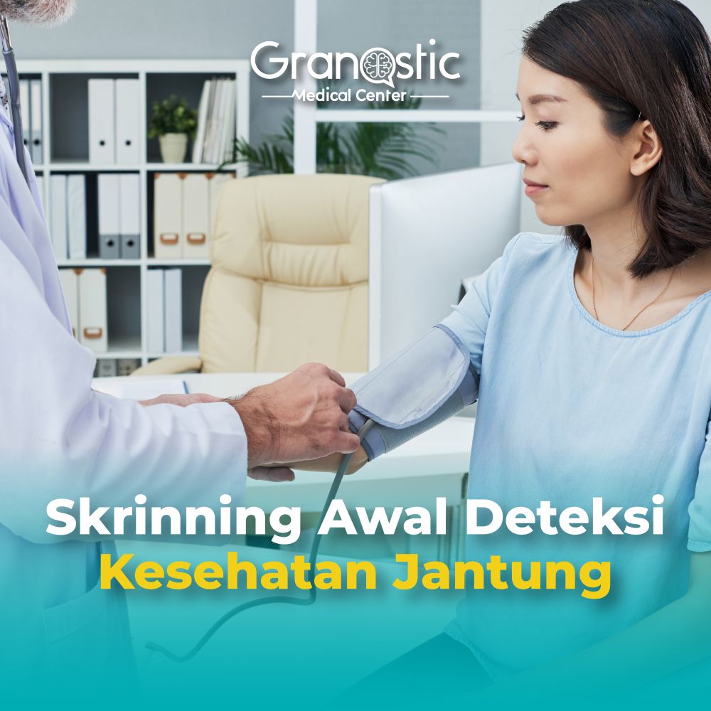 Apa Skrining Awal untuk Deteksi Kesehatan Jantung?