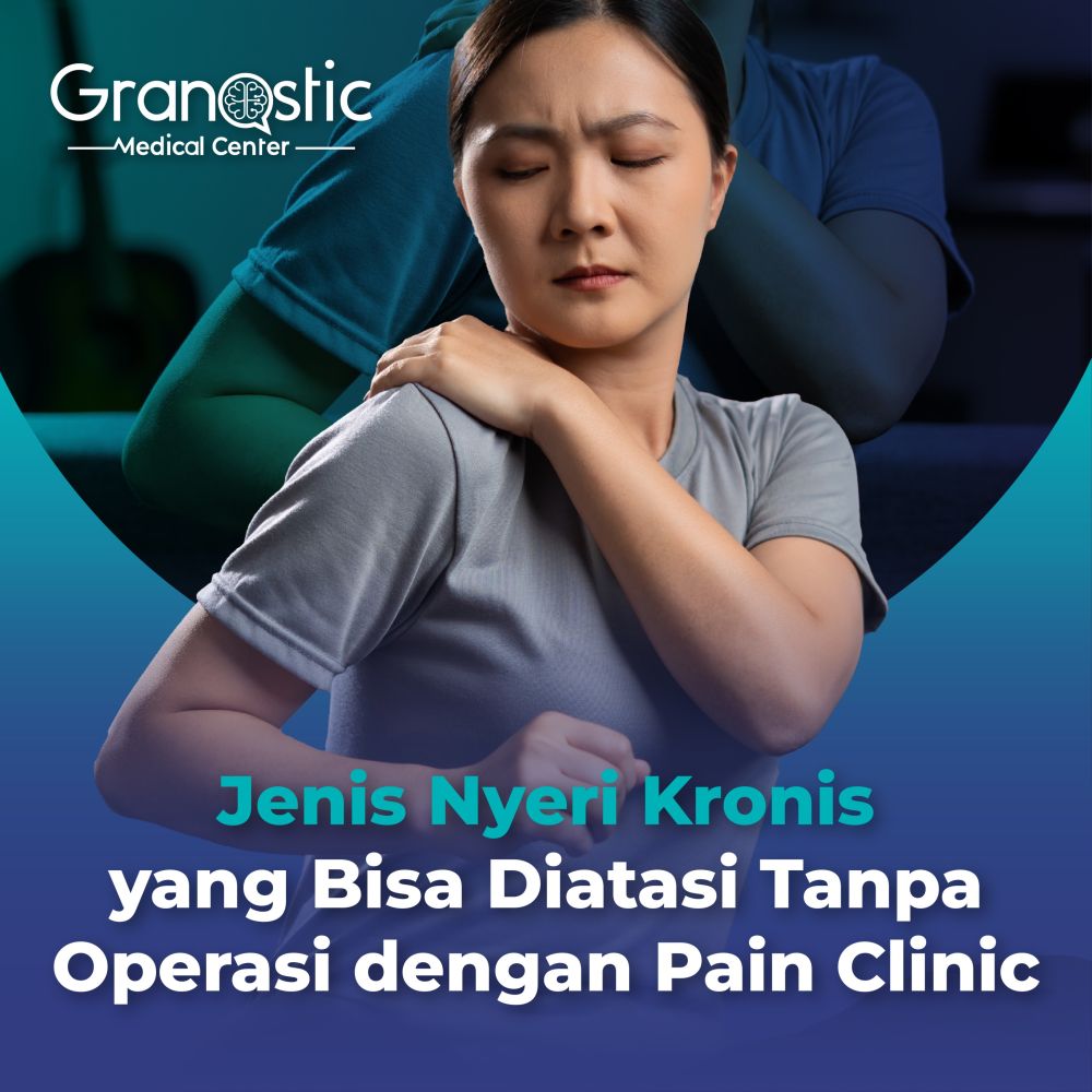 Jenis Nyeri Kronis yang Bisa Diatasi Tanpa Operasi di Pain Clinic