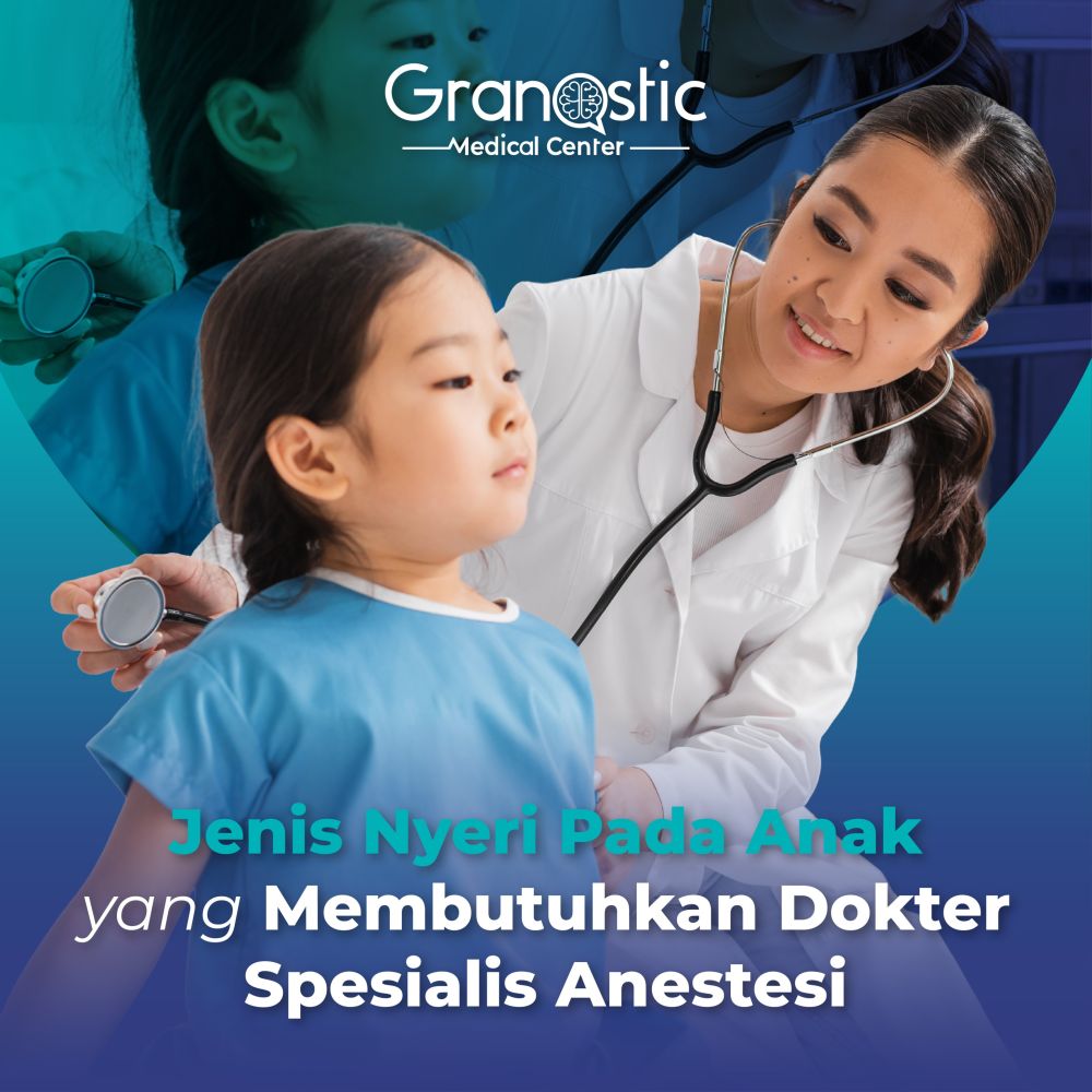 Jenis Nyeri Pada Anak yang Membutuhkan Dokter Spesialis Anestesi