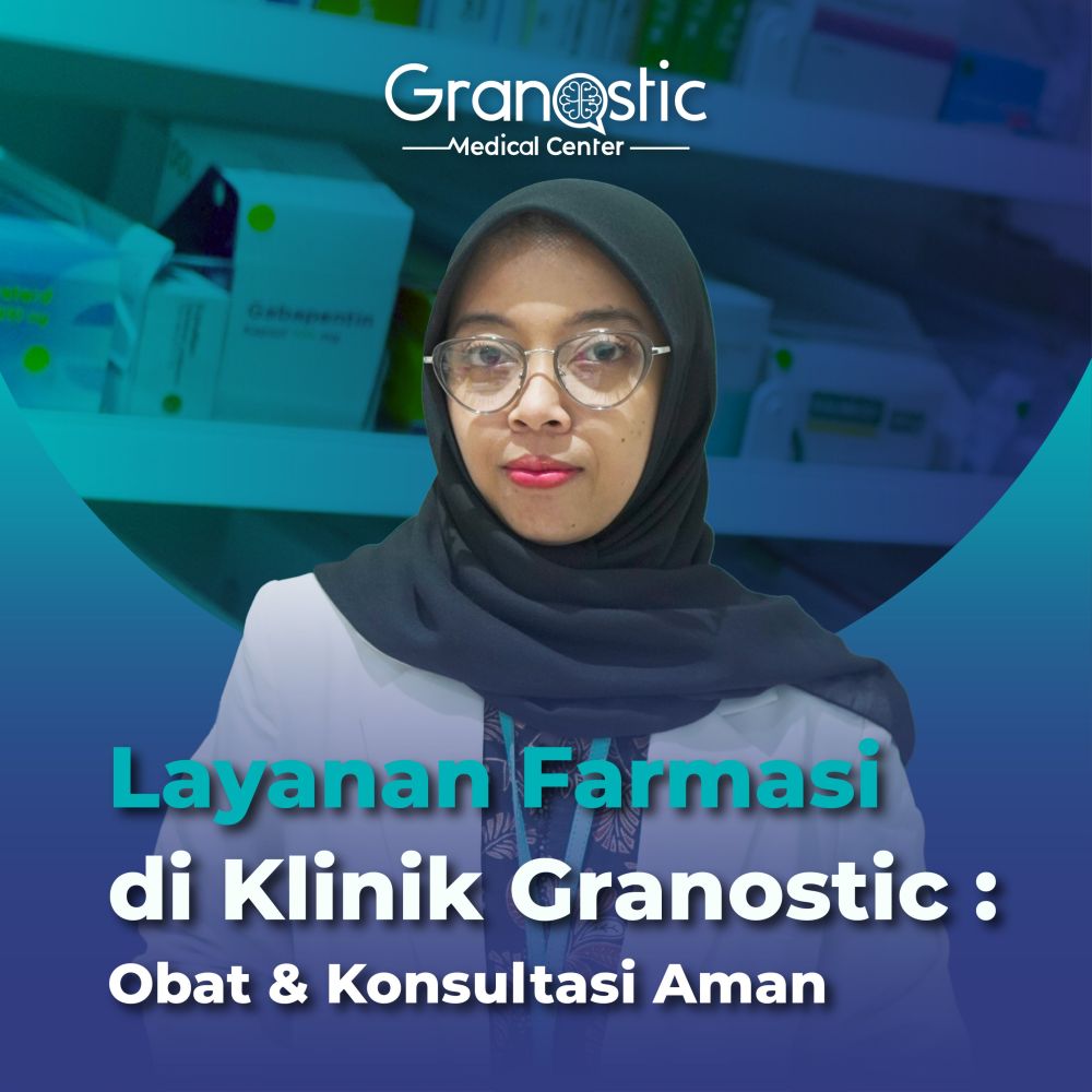 Layanan Farmasi di Klinik Granostic: Obat & Konsultasi Aman