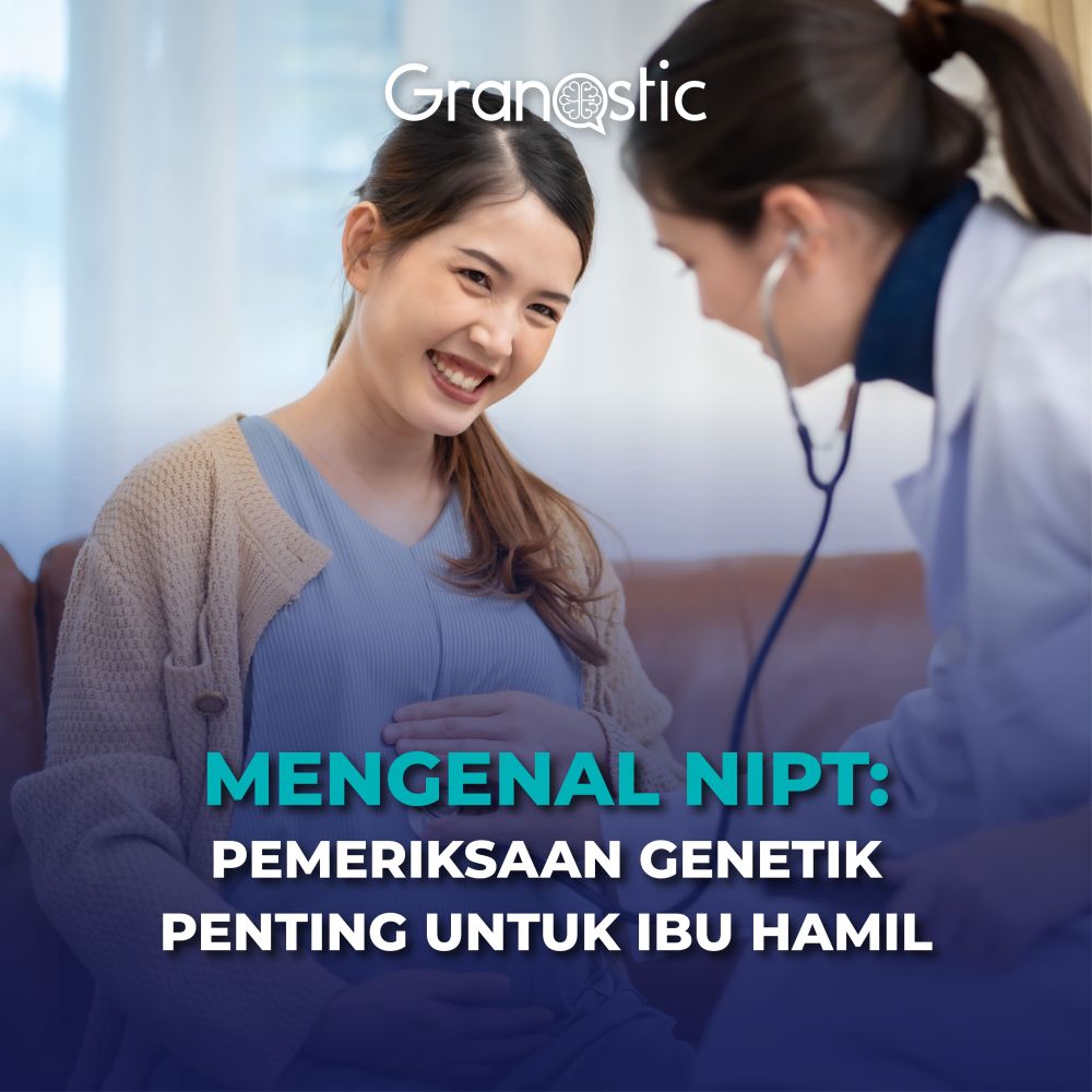 Mengenal NIPT: Pemeriksaan Genetik Penting untuk Ibu Hamil
