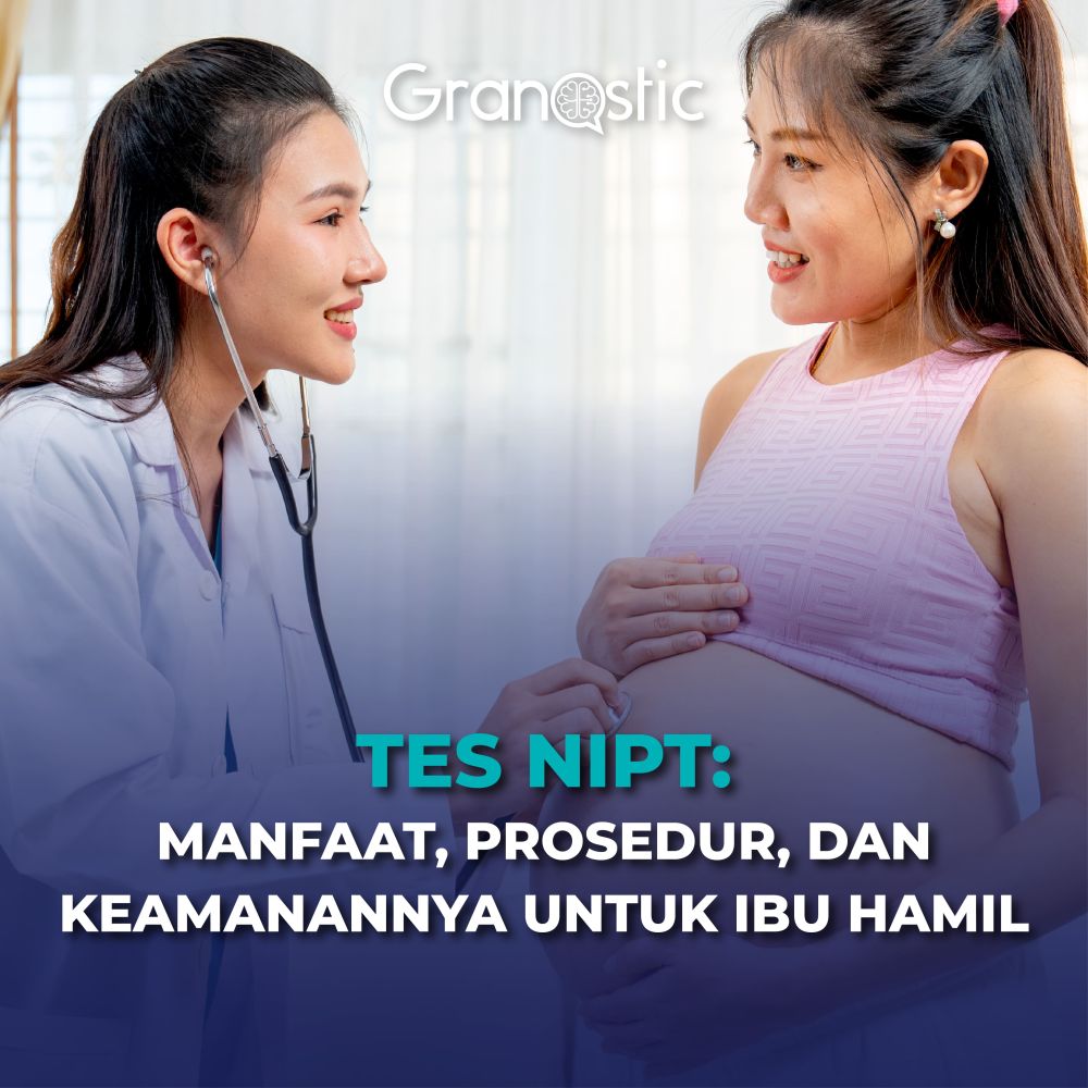 Tes NIPT: Manfaat, Prosedur, dan Keamanannya untuk Ibu Hamil