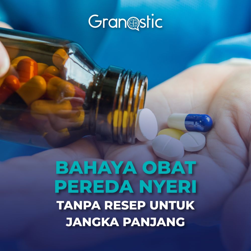 Bahaya Obat Pereda Nyeri Tanpa Resep untuk Jangka Panjang