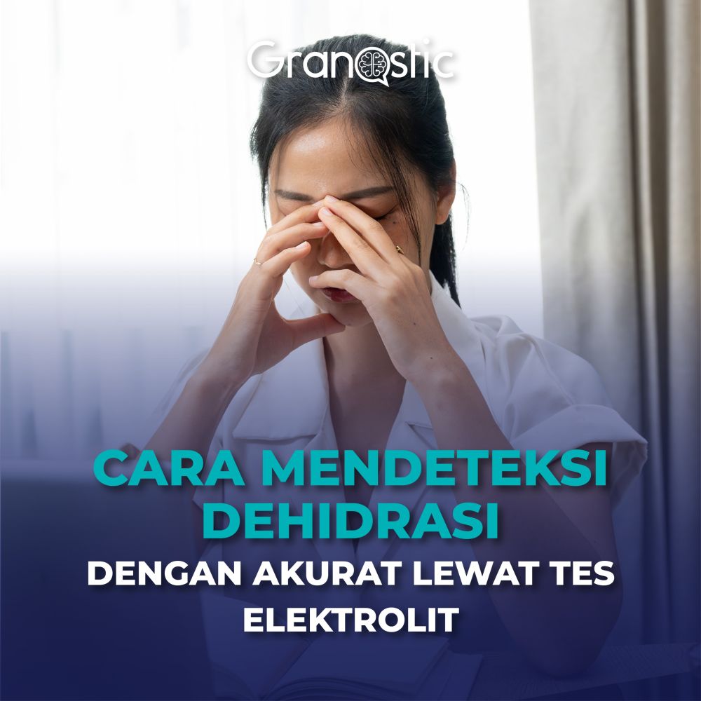 Cara Mendeteksi Dehidrasi dengan Akurat Lewat Tes Elektrolit