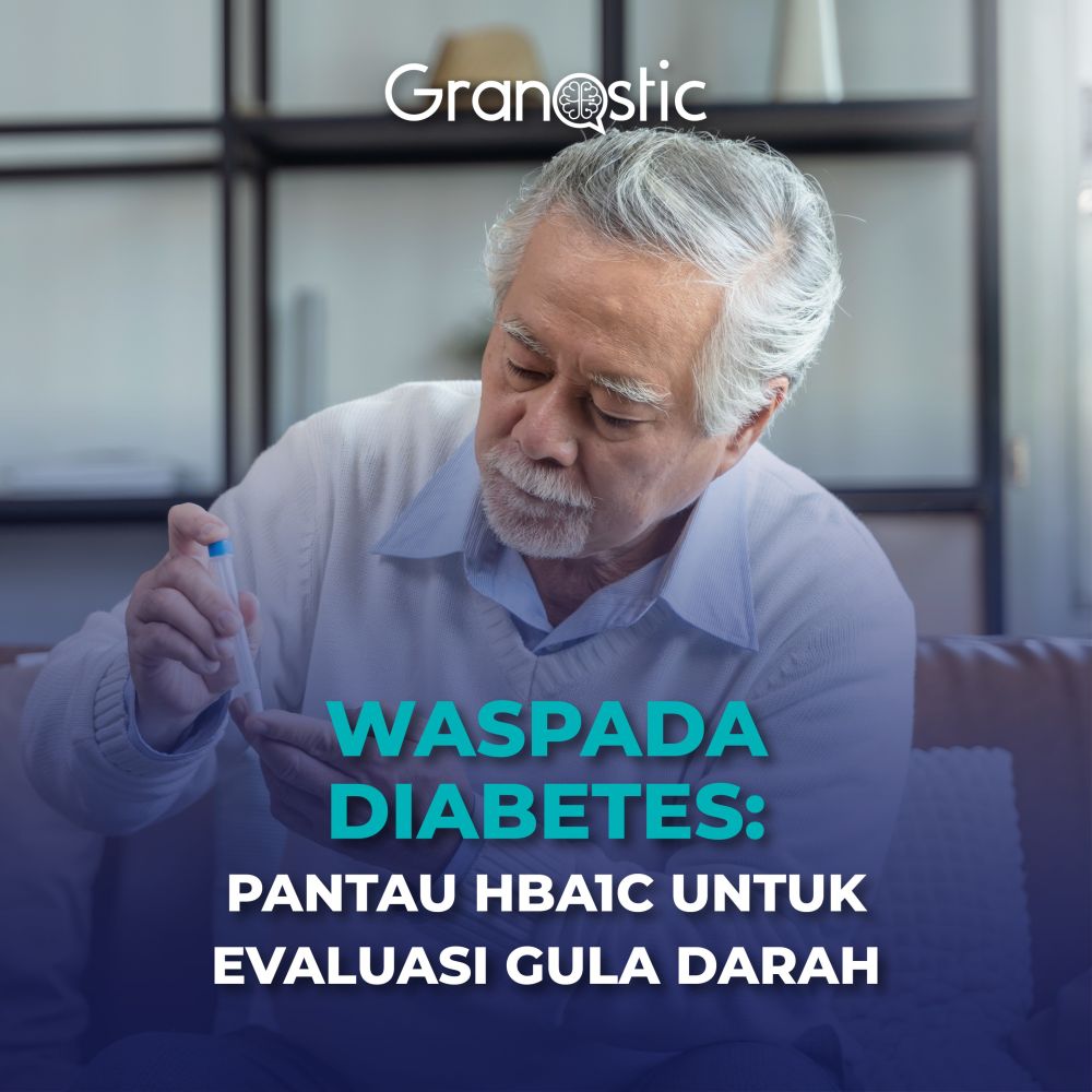 Waspada Diabetes: Pantau HbA1c untuk Evaluasi Gula Darah