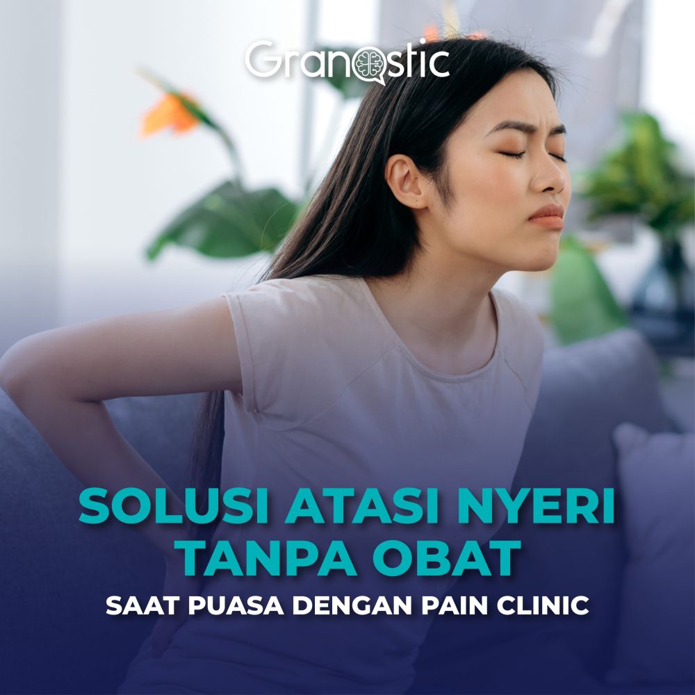 Solusi Atasi Nyeri Tanpa Obat Saat Puasa dengan Pain Clinic