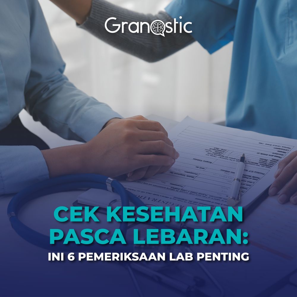 Cek Kesehatan Pasca Lebaran: Ini 6 Pemeriksaan Lab Penting