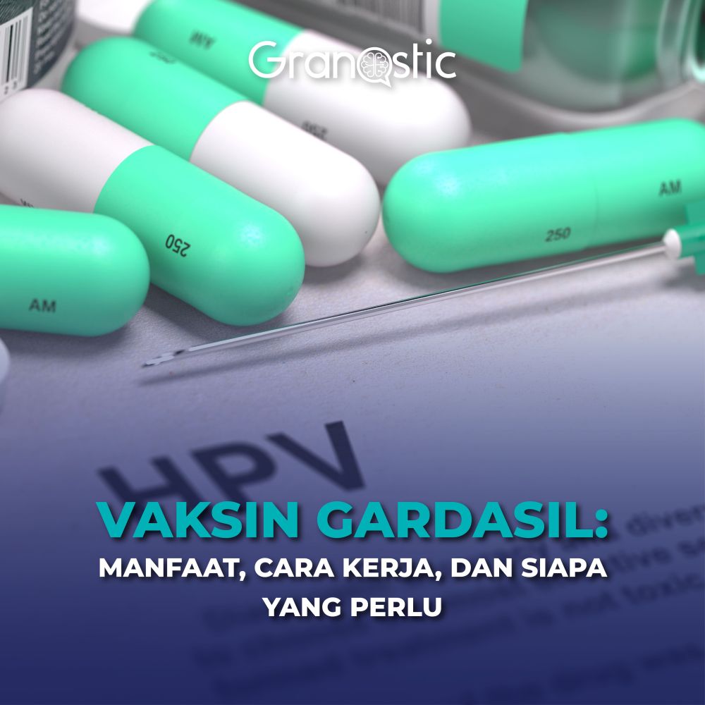 Vaksin Gardasil: Manfaat, Cara Kerja, dan Siapa yang Perlu Divaksin?