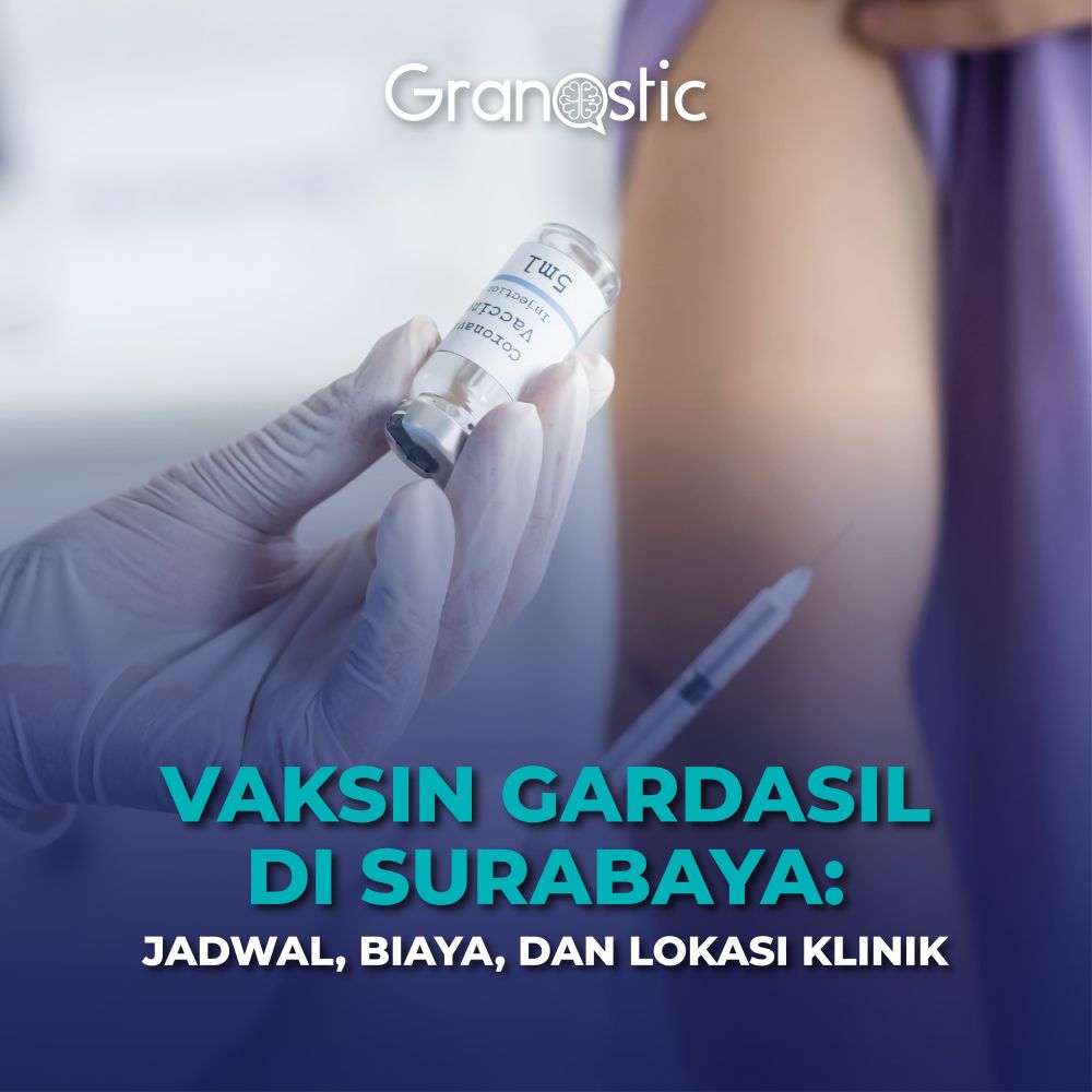 Vaksin Gardasil Surabaya: Jadwal, Biaya, dan Lokasi Klinik
