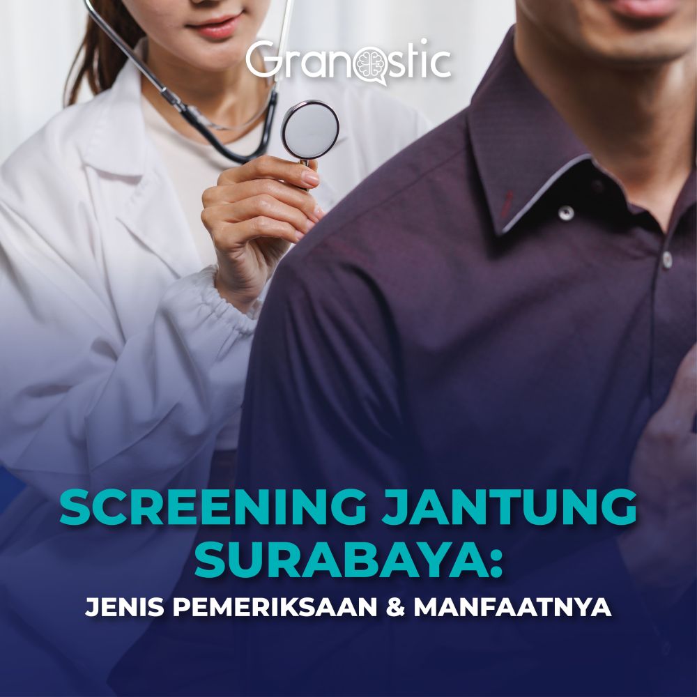 Screening Jantung Surabaya: Jenis Pemeriksaan & Manfaatnya
