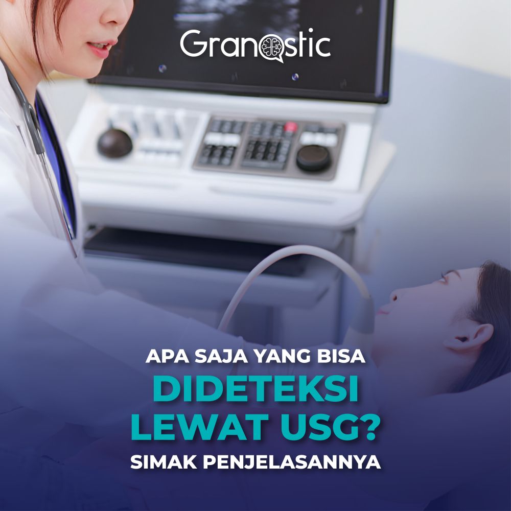 Apa Saja yang Bisa Dideteksi Lewat USG? Simak Penjelasannya