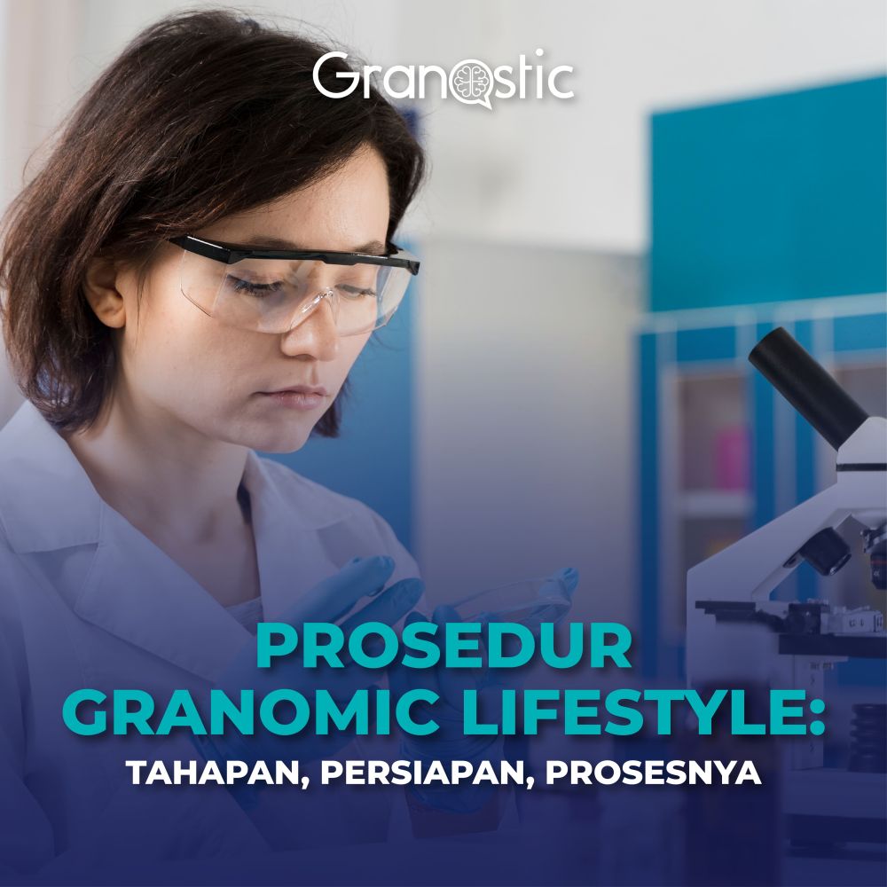 Prosedur Granomic Lifestyle: Tahapan, Persiapan, dan Prosesnya